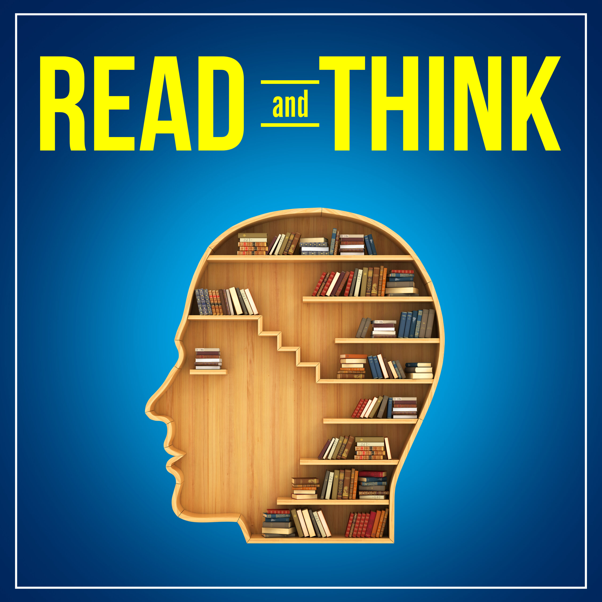 Read and Think Podcast: My New Show About Books